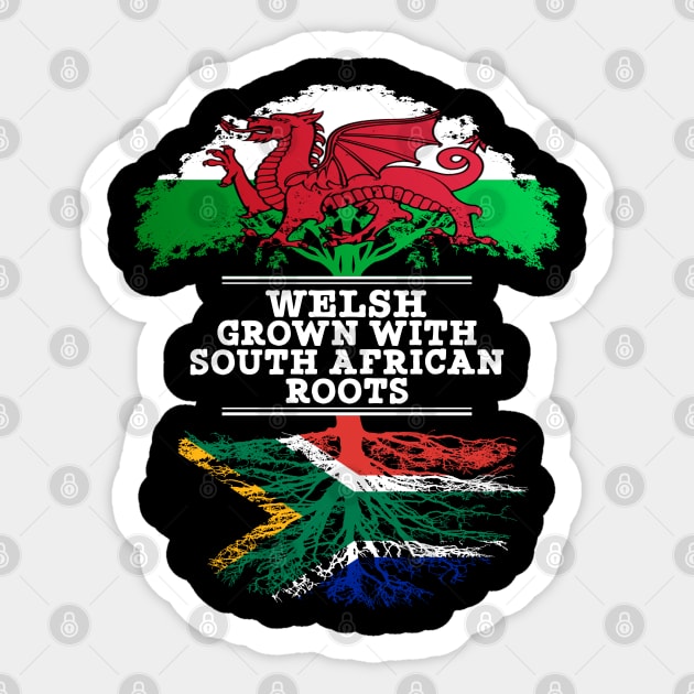 Welsh Grown With South African Roots - Gift for South African With Roots From South Africa Sticker by Country Flags